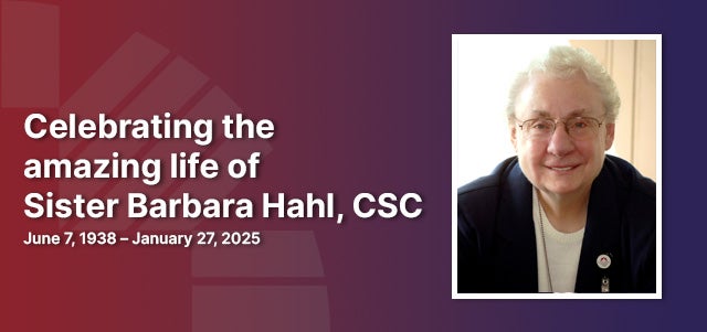 Celebrating the amazing life of Sister Barbara Hahl, CSC